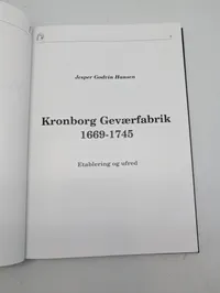 Kronborg Geværfabrik 1669-1745 af Jesper Godvin Hansen