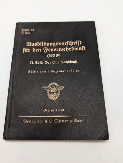 E. S. Mittler & Sohn: Ausbildungsvorschrift für den Feuerwehrdienst (1939)