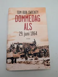 Tom Buk-Swienty: Slagtebænk Dybbøl og Dommedag Als, to bøger
