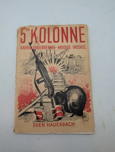 Sven Hauerbach, 5. Kolonne: Aarhussabotørernes modige Indsats, 1945