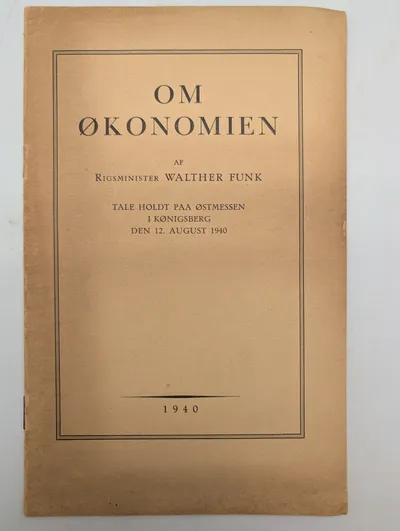 Walther Funk: "Om Økonomien", Tale fra Østmessen i Königsberg, 1940