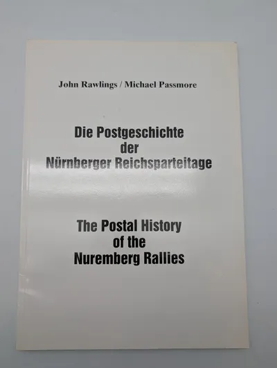 The Postal History of the Nuremberg Rallies by Rawlings and Passmore