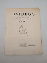 Hvidbog: En dokumentarisk Redegørelse vedrørende Begivenhederne omkring den 9. April