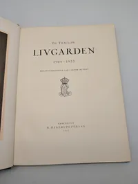 Th. Thaulow: Livgarden 1908-1933, H. Hagerups Forlag, 1933