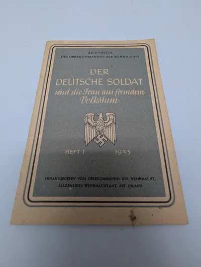 Wehrmacht Richthefte 1943: Der Deutsche Soldat und die Frau aus fremdem Volkstum