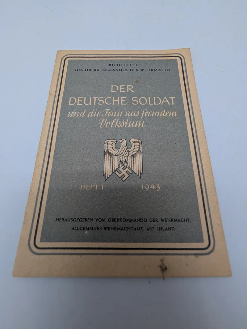 Wehrmacht Richthefte 1943: Der Deutsche Soldat und die Frau aus fremdem Volkstum