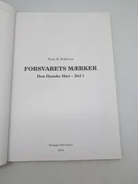 Niels B. Pedersen: Forsvarets Mærker - Den Danske Hær - Del I, Bind 1