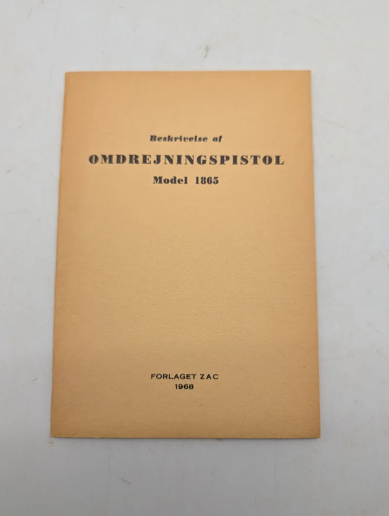 Beskrivelse af Omdrejningspistol Model 1865, Forlaget Zac 1968