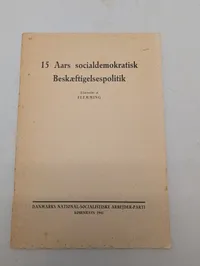 DNSAP-pjece: 15 Aars socialdemokratisk Beskæftigelsespolitik (1941)