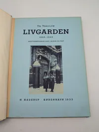 Th. Thaulow: Livgarden 1908-1933, H. Hagerups Forlag, 1933