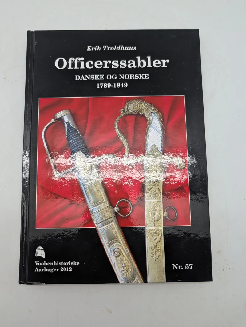 Erik Troldhuus: Officerssabler - Danske og Norske 1789-1849