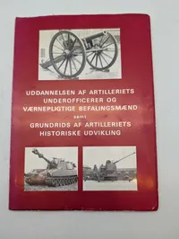 Uddannelsen af Artilleriets Underofficerer og Værnepligtige Befalingsmænd