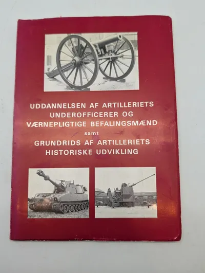 Uddannelsen af Artilleriets Underofficerer og Værnepligtige Befalingsmænd