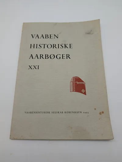 Vaabenhistoriske Aarbøger XXI 1975 Danish Arms and Armour Society Yearbook