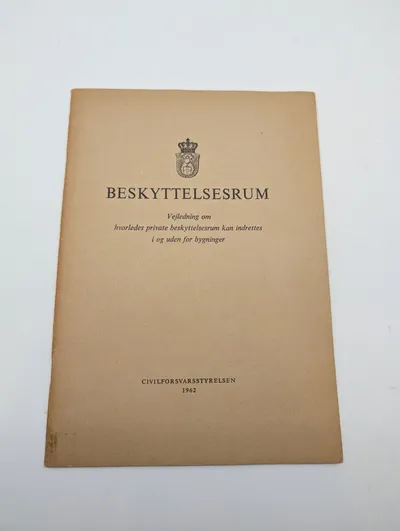 Civilforsvarsstyrelsen: Beskyttelsesrum - Vejledning fra 1962