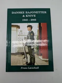 Frans Løvschall: Danske Bajonetter & Knive 1945 - 2005