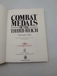 Christopher Ailsby: Combat Medals of the Third Reich